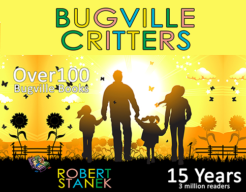 Celebrating 15 Years of Bugville by author William Robert Stanek.